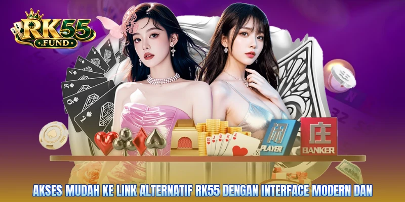 Akses mudah ke link alternatif RK55 dengan interface modern dan