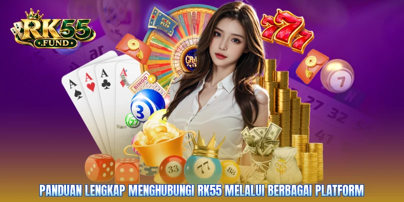 Panduan lengkap menghubungi RK55 melalui berbagai platform