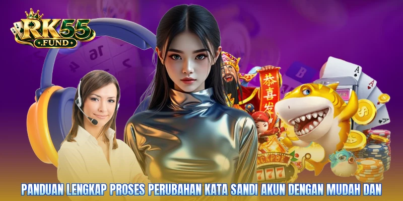 Panduan lengkap proses perubahan kata sandi akun dengan mudah dan