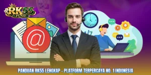 Panduan RK55 Lengkap - Platform Terpercaya No. 1 Indonesia