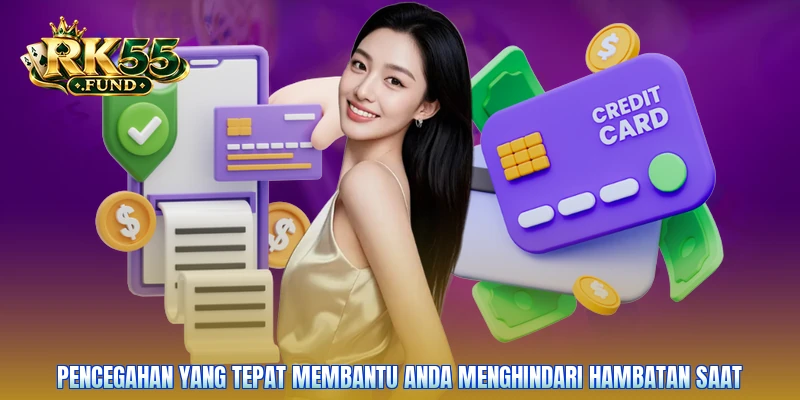 Pencegahan yang tepat membantu Anda menghindari hambatan saat
